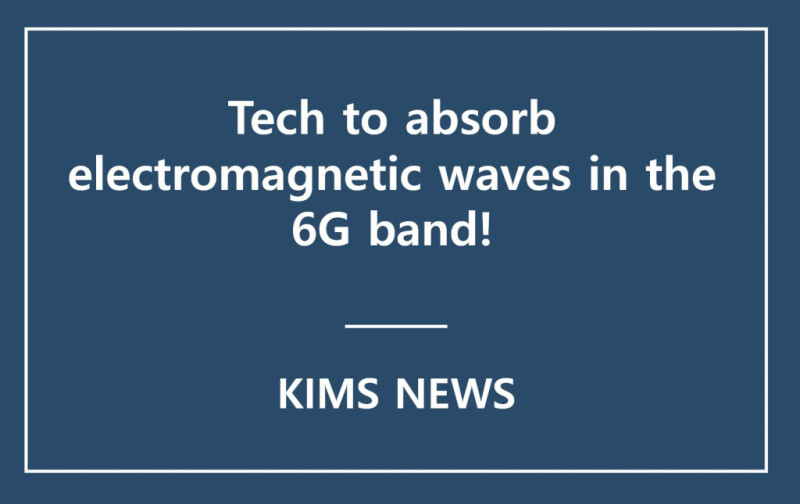 KIMS developed the world’s first continuous manufacturing technology for millimeter wave absorbing magnetic materials