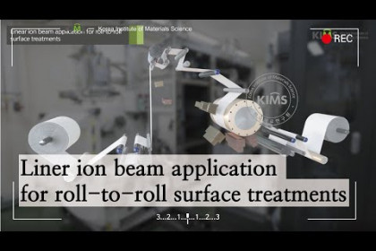[KIMS] Liner ion beam application for roll-to-roll surface treatments